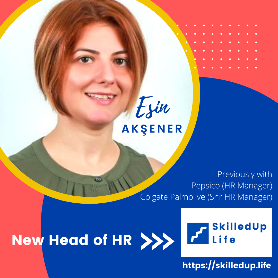 Esin joins SkilledUp Life to steer the team forward and bring professionalism